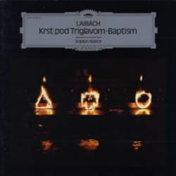 Laibach : Krst pod Triglavom - Baptism